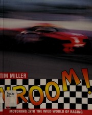 Vroom Motoring Into The Wild World Of Racing Miller Timothy
