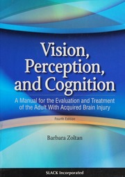 Vision Perception And Cognition A Manual For The Evaluation And Treatment Of The Adult With Acquired Brain Injury 4th Ed Zoltan