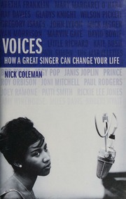 Voices How A Great Singer Can Change Your Life Coleman Nick