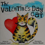 The Valentines Day Cat Gard Sabuhi Author Moore Karen Illustrator