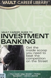 Vault Career Guide To Investment Banking 6 Edition Lott Tom Loosvelt