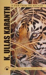 View From The Machan K Ullas Karanth