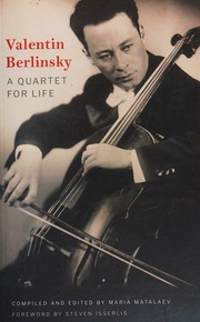 Valentin Berlinsky A Quartet For Life Matalaev Maria Editor Dickson