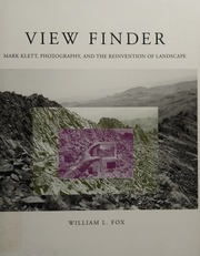View Finder Mark Klett Photography And The Reinvention Of Landscape 1 Ed Edition Fox