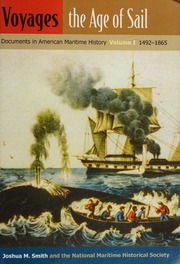 Voyages The Age Of Sail Documents In American Maritime History Volume 1 14921865 Smith