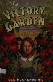 The Victory Garden Kochenderfer Lee