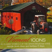 Vermont Icons 50 Classic Symbols Of The Green Mountain State Smithmayo