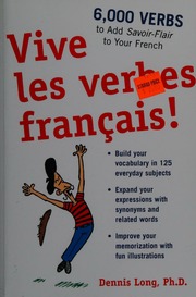 Vive Les Verbes Francais 6000 Verbs To Add Savoirflair To Your French 1 Edition Long