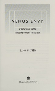 Venus Envy A Sensational Season Inside The Womens Tennis Tour Wertheim