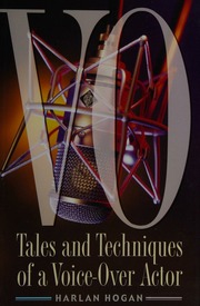 Vo Tales And Techniques Of A Voiceover Actor Hogan Harlan