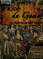 Vasco Da Gama Quest For The Spice Trade Bailey Katharine 1980
