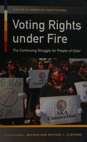 Voting Rights Under Fire The Continuing Struggle For People Of Color Brown