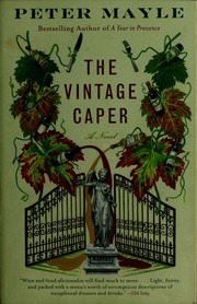 The Vintage Caper A Novel Mayle Peter