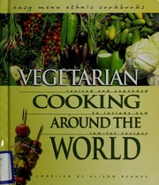 Vegetarian Cooking Around The World Compiled By Alison Behnke