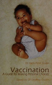 Vaccination A Guide For Making Personal Choices Douch Geoffrey