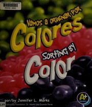 Vamos A Ordenar Por Colores Bilingual Edition Marks Jennifer