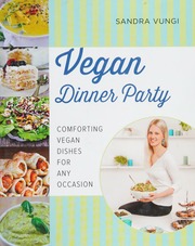 Vegan Dinner Party Comforting Vegan Dishes For Any Occasion Vungi