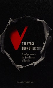 The Verso Book Of Dissent From Spartacus To The Shoethrower Of Baghdad Hsiao