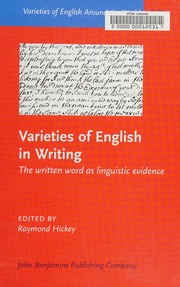 Varieties Of English In Writing The Written Word As Linguistic Evidence Hickey