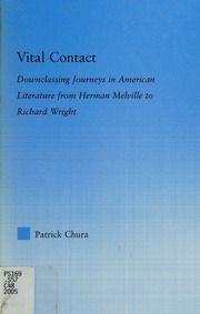 Vital Contact Downclassing Journeys In American Literature From Herman Melville To Richard Wright Chura