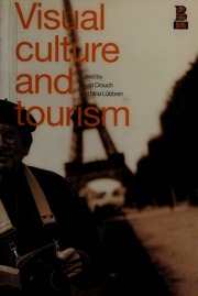 Visual Culture And Tourism Lubbren Nina Crouch David 1948