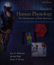 Vanders Human Physiology The Mechanisms Of Body Function 12th Ed Eric P Widmaier Hershel Raff Kevin T Strang Widmaier