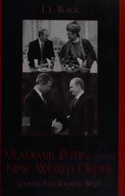 Vladimir Putin And The New World Order Looking East Looking West Black