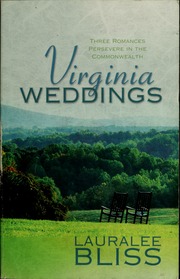 Virginia Weddings Three Romances Persevere In The Commonwealth Bliss