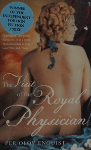 The Visit Of The Royal Physician Enquist Per Olov Nunnally Tiina