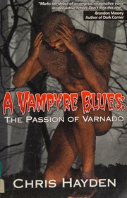 A Vampyre Blues The Passion Of Varnado A Novel Hayden Chris