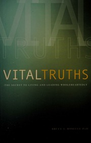 Vital Truths The Secret To Living And Leading Wholeheartedly Roselle