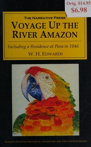 A Voyage Up The River Amazon Including A Residence At Para Edwards
