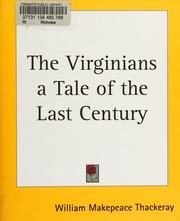 The Virginians A Tale Of The Last Century Thackeray William Makepeace