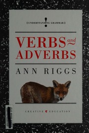 Verbs And Adverbs 1st Ed Riggs Ann