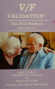 Vf Validation The Feil Method How To Help Disoriented Oldold Feil