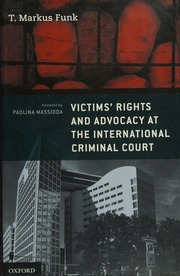 Victims Rights And Advocacy At The International Criminal Court Funk