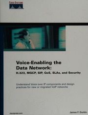 Voice Enabling The Data Network H323 Mgcp Sip Qos Slas And Security 1st Edition Durkin