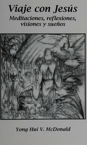 Viaje Con Jesus Meditaciones Reflexiones Visiones Y Suenos Mcdonald