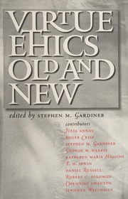 Virtue Ethics Old And New Gardiner Stephen Mark