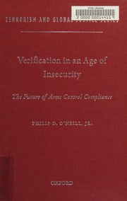 Verification In An Age Of Insecurity The Future Of Arms Control Compliance Oneill