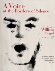 A Voice At The Borders Of Silence 1st Ed William Segal