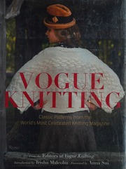Vogue Knitting Classic Patterns From The Worlds Most Celebrated Knitting Magazine Malcolm