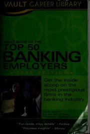 Vault Guide To The Top 50 Banking Employers 7th Edition Derek Loosvelt