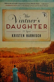 The Vintners Daughter A Novel Harnisch Kristen Author