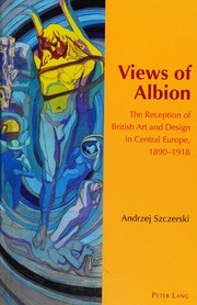 Views Of Albion The Reception Of British Art And Design In Central Europe 18901918 Szczerski