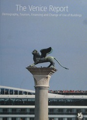 The Venice Report Demography Tourism Financing And Change Of Use Of Buildings Da Mosto