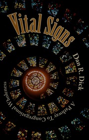 Vital Signs A Pathway To Congregational Wholeness Dick Dan R