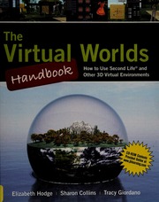 The Virtual Worlds Handbook How To Use Second Life And Other 3d Virtual Environments Hodge