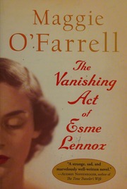The Vanishing Act Of Esme Lennox Ofarrell Maggie 1972