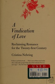 A Vindication Of Love Reclaiming Romance For The Twentyfirst Century Nehring